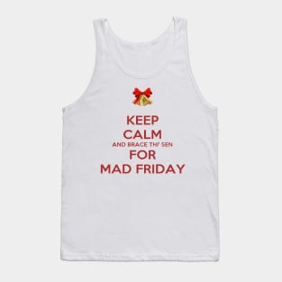 Keep Calm And Brace Thi Sen For Mad Friday Tank Top